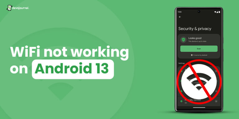 Fix: Wi-Fi Not Working On Android 13 [10 Fixes]