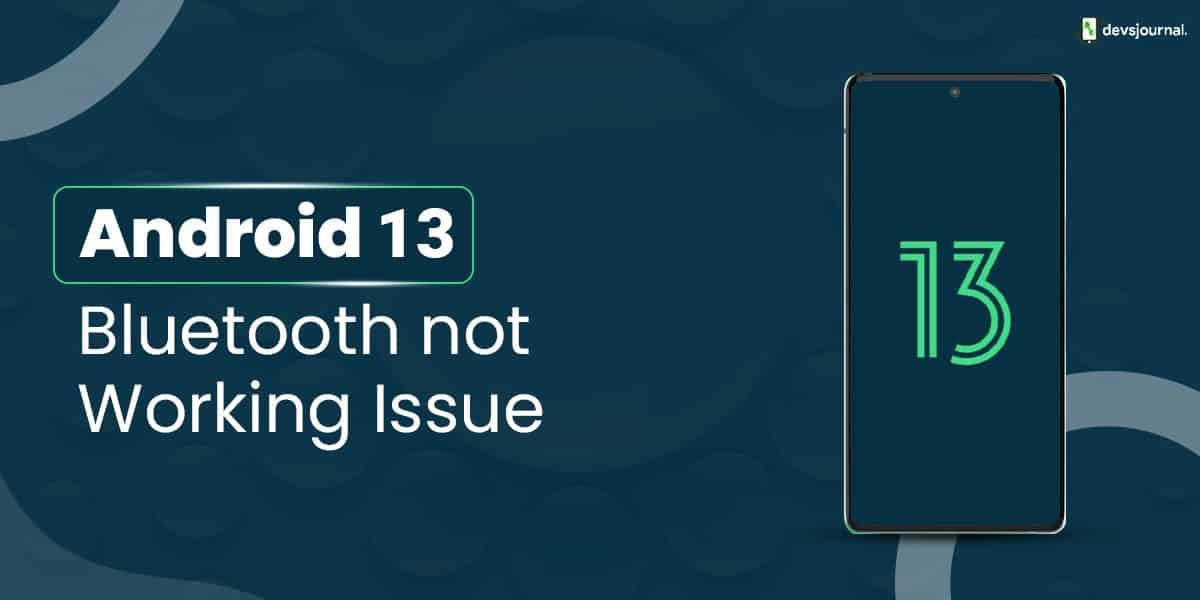 Android 13 Bluetooth Not working Problem